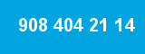 908 404 21 14 908 404 21 14